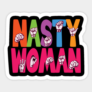 'ASL Nasty Woman' Cool ASL Sign Language Sticker